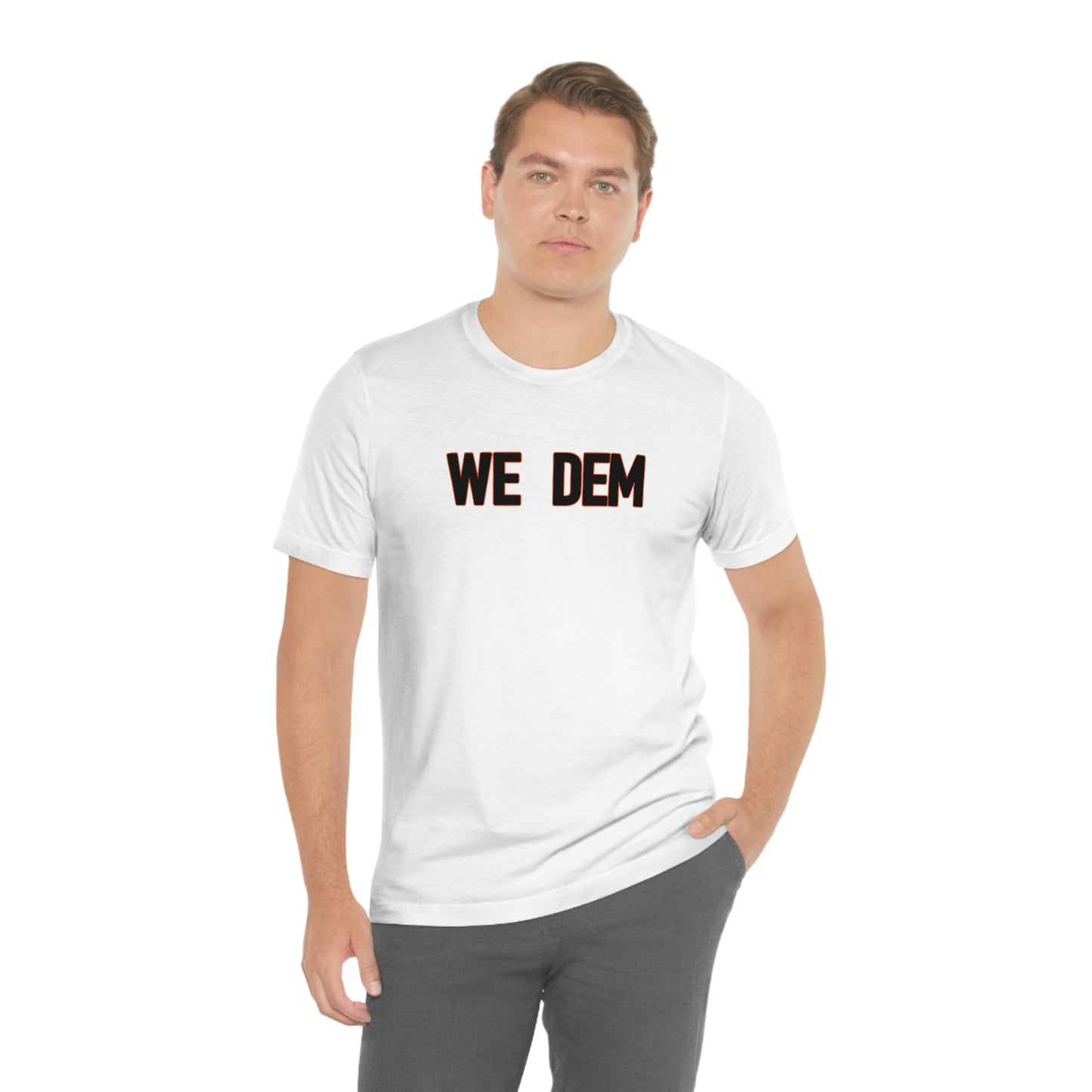 We Dem Men's Tee