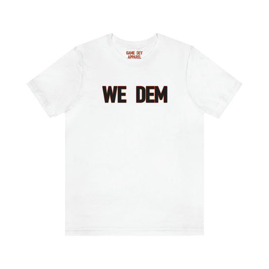 We Dem Men's Tee