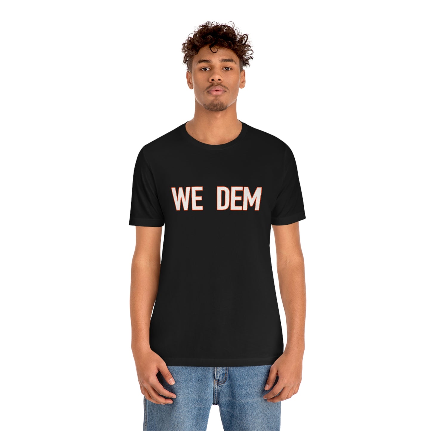 We Dem Men's Tee